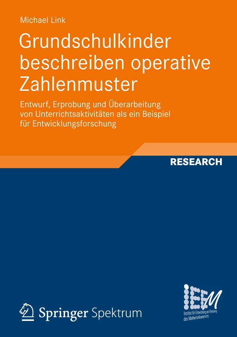 Grundschulkinder beschreiben operative Zahlenmuster: Entwurf, Erprobung und berarbeitung von Unterrichtsaktivtten als ein Beispi,Used