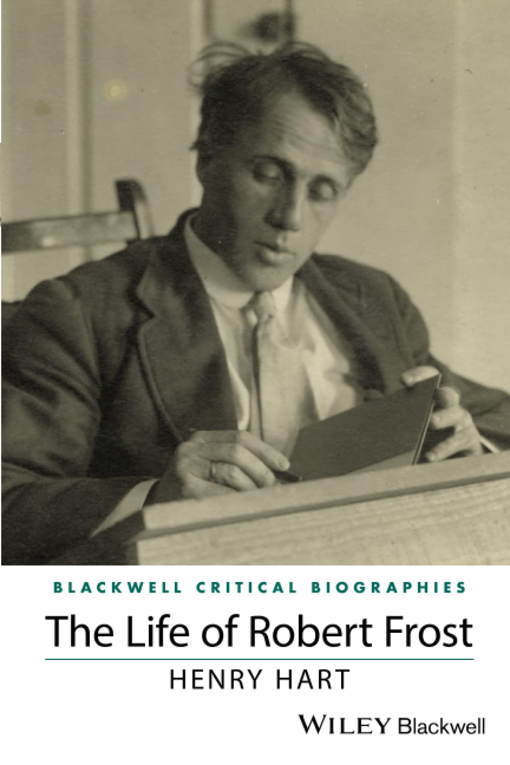 The Life of Robert Frost: A Critical Biography (Blackwell Critical Biographies),Used