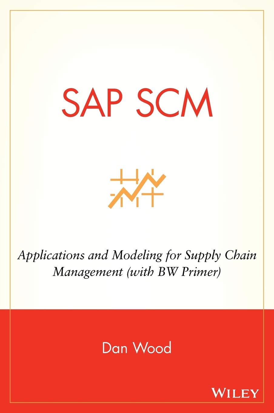 SAP SCM: Applications and Modeling for Supply Chain Management (with BW Primer),Used