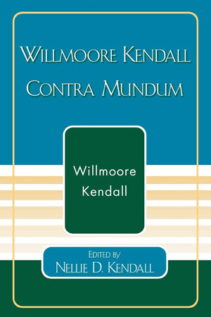 Willmoore Kendall Contra Mundum,Used