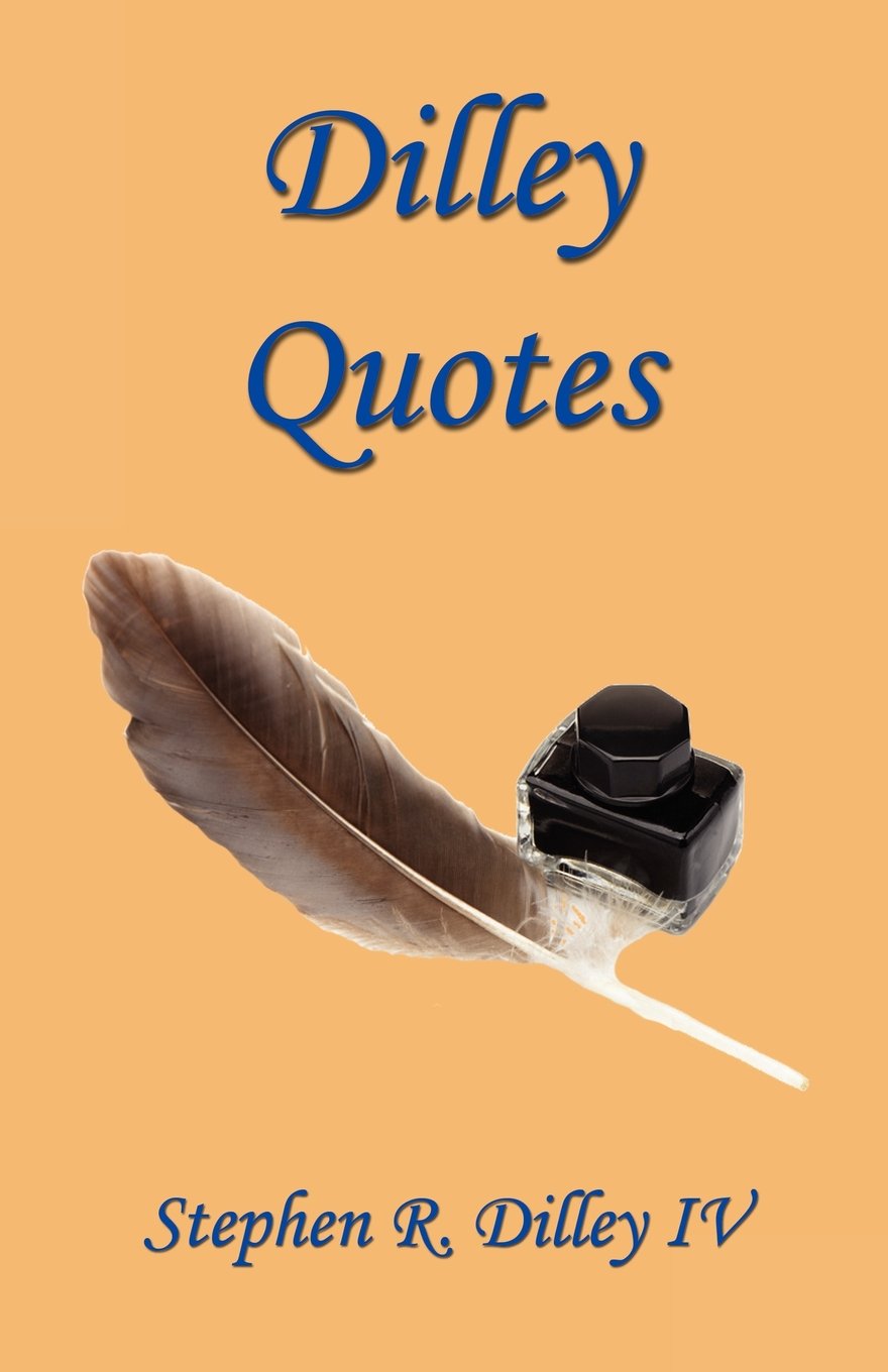 Dilley Quotes,Used