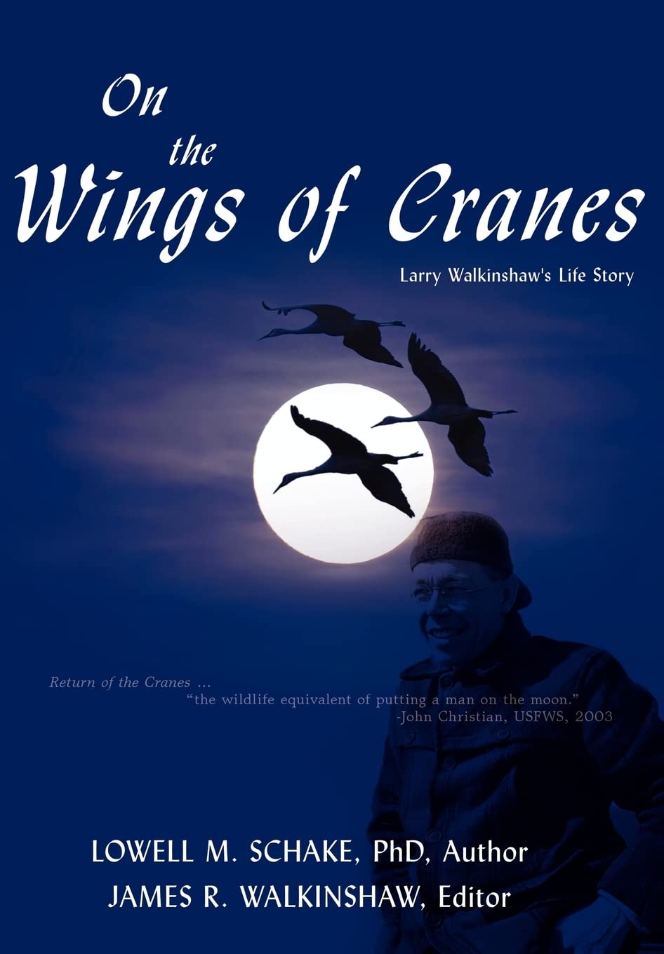 On the Wings of Cranes: Larry Walkinshaw's Life Story,Used