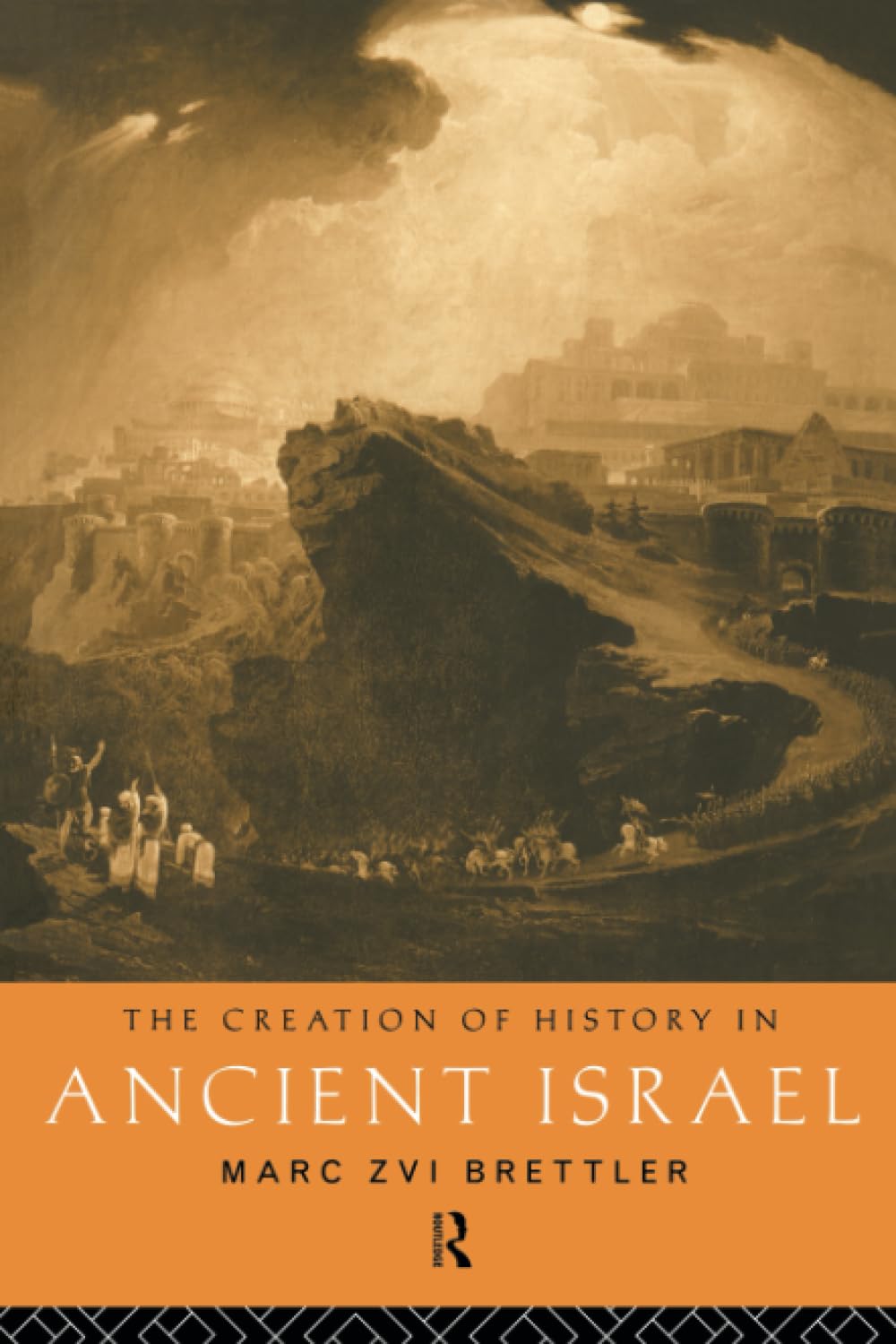 The Creation Of History In Ancient Israel,Used