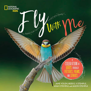 Fly With Me: A Celebration of Birds through Pictures, Poems, and Stories,Used