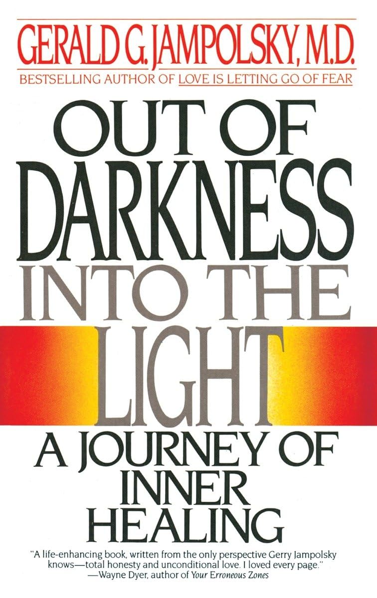 Out of Darkness into the Light: A Journey of Inner Healing,Used