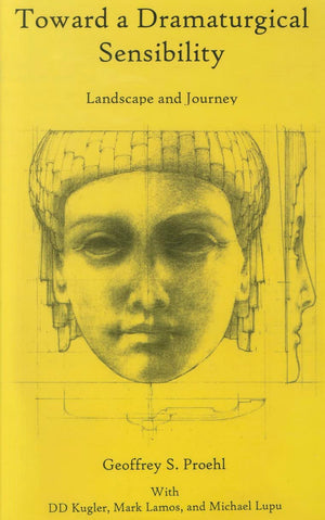 Toward a Dramaturgical Sensibility: Landscape and Journey,Used