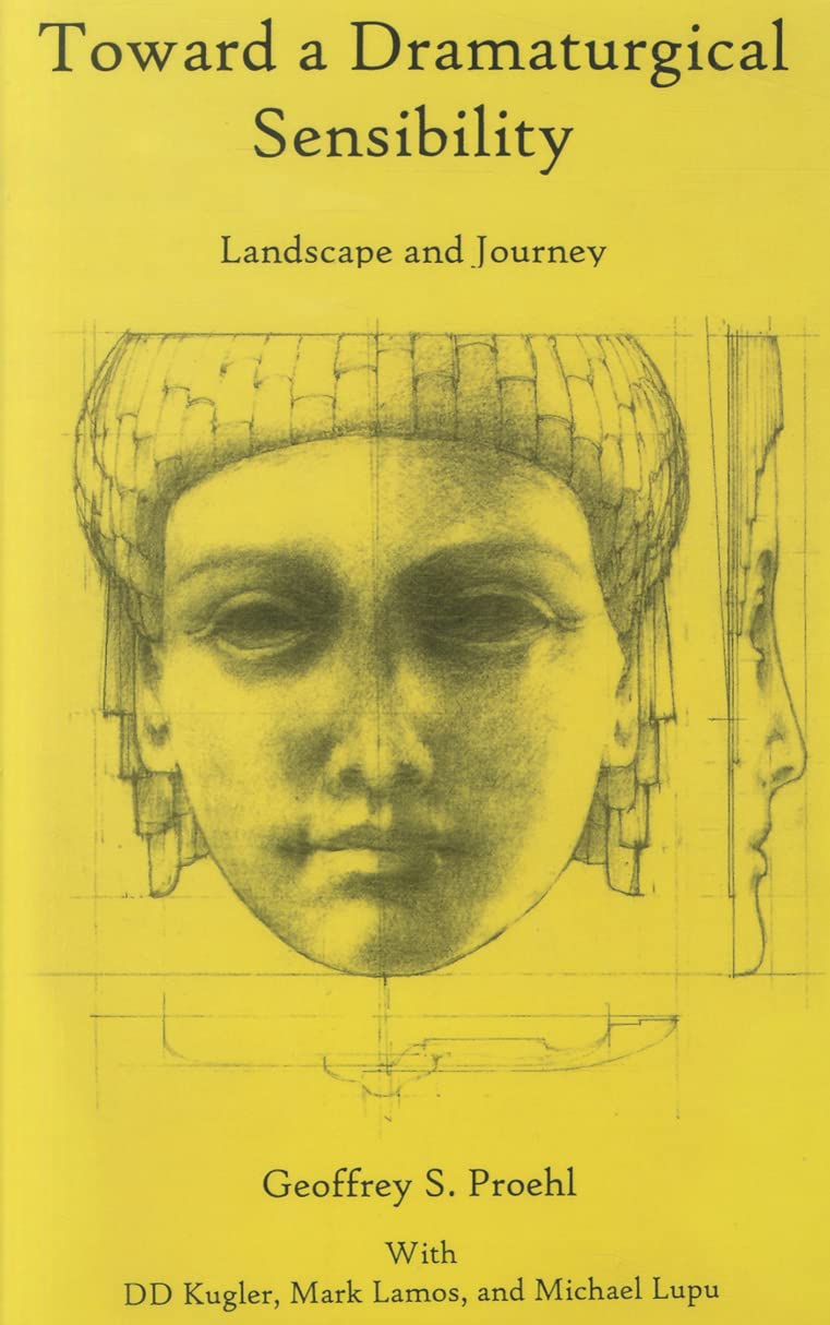 Toward a Dramaturgical Sensibility: Landscape and Journey,Used