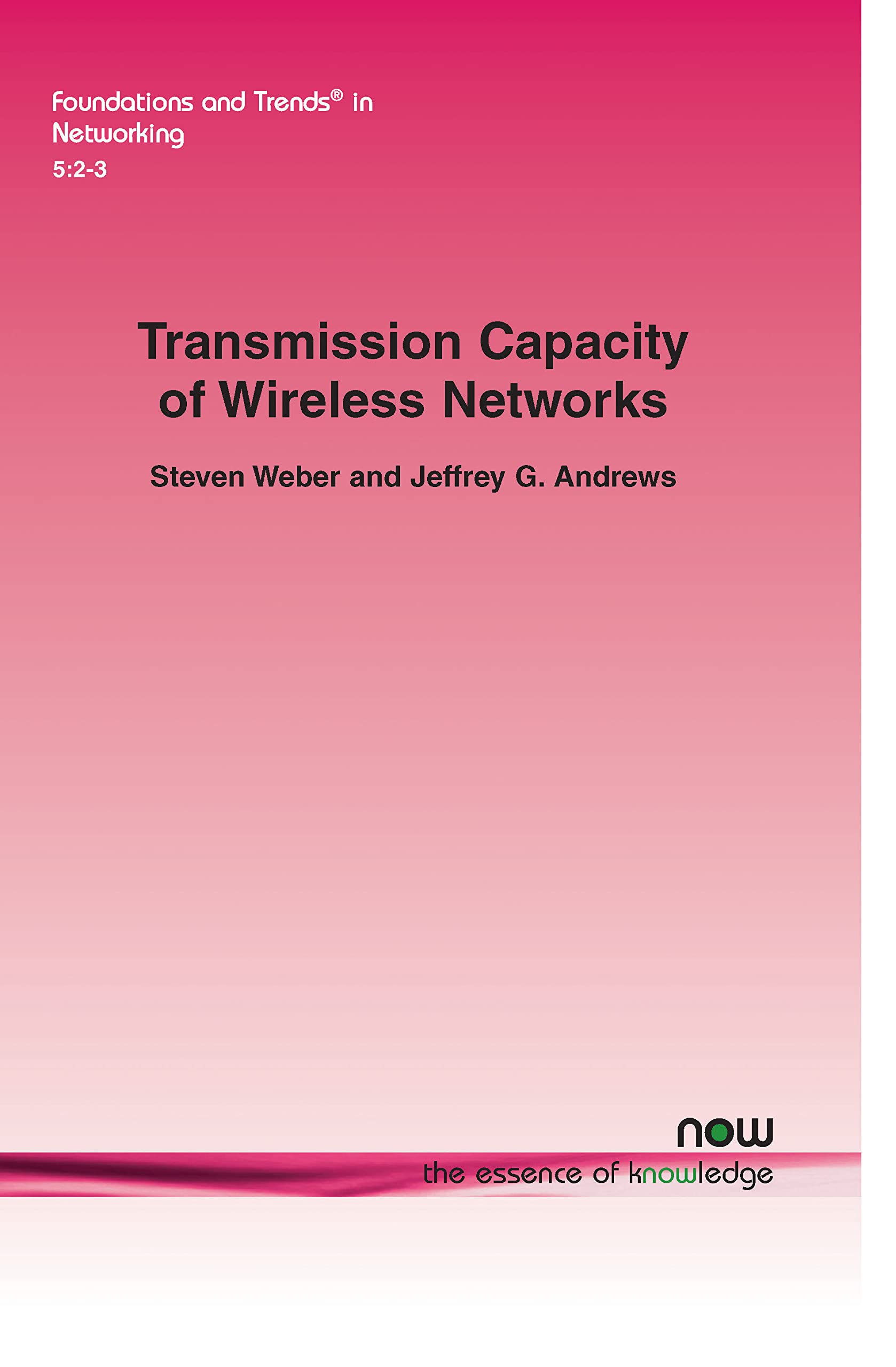 Transmission Capacity Of Wireless Networks (Foundations And Trends(R) In Networking),Used