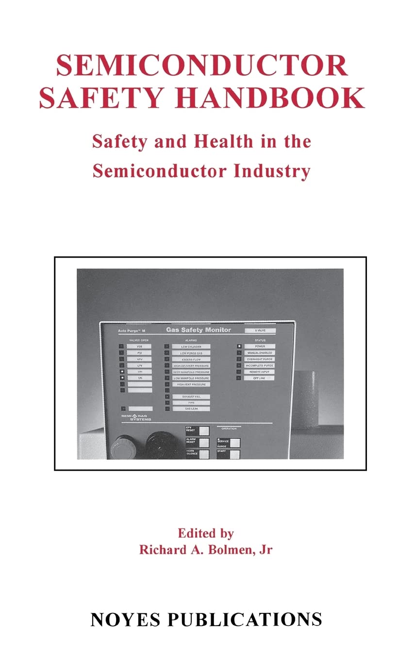 Semiconductor Safety Handbook: Safety And Health In The Semiconductor Industry (Semiconductor Safety Series),Used
