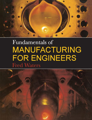 Fundamentals Of Manufacturing For Engineers,Used