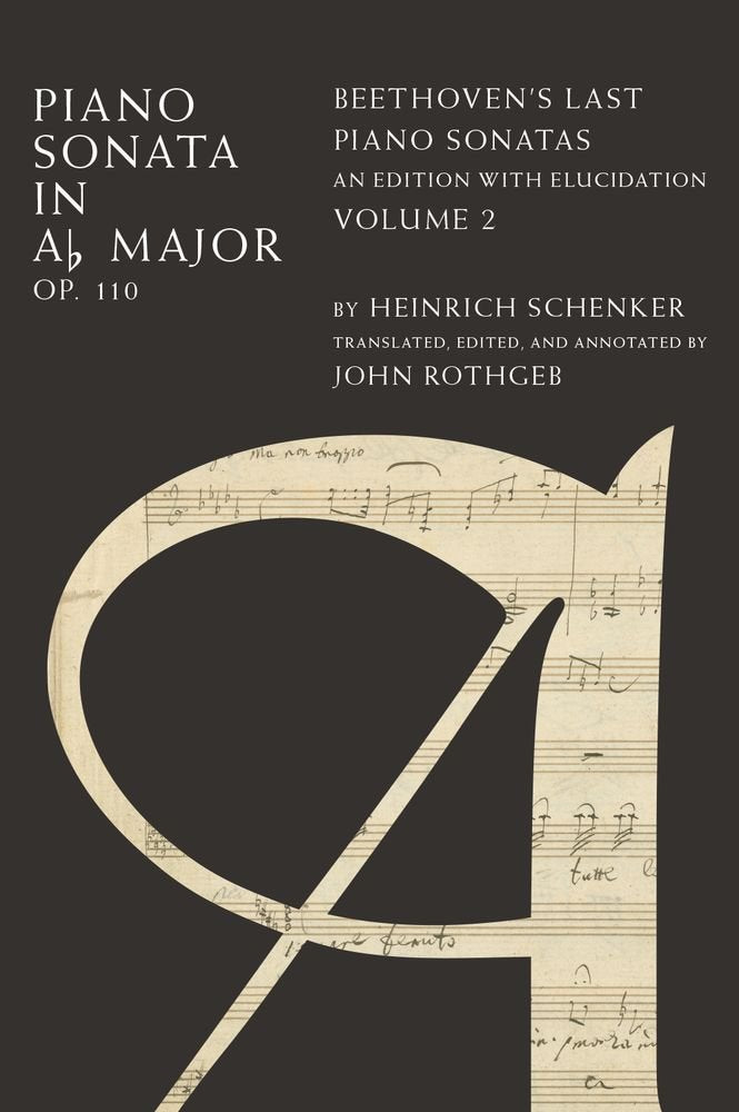 Piano Sonata in Ab, Op. 110: Beethoven's Last Piano Sonatas, An Edition with Elucidation, Volume 2,Used