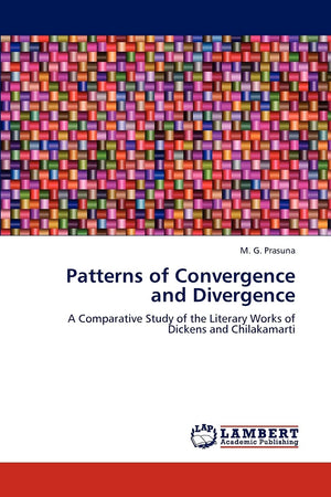 Patterns of Convergence and Divergence: A Comparative Study of the Literary Works of Dickens and Chilakamarti,Used