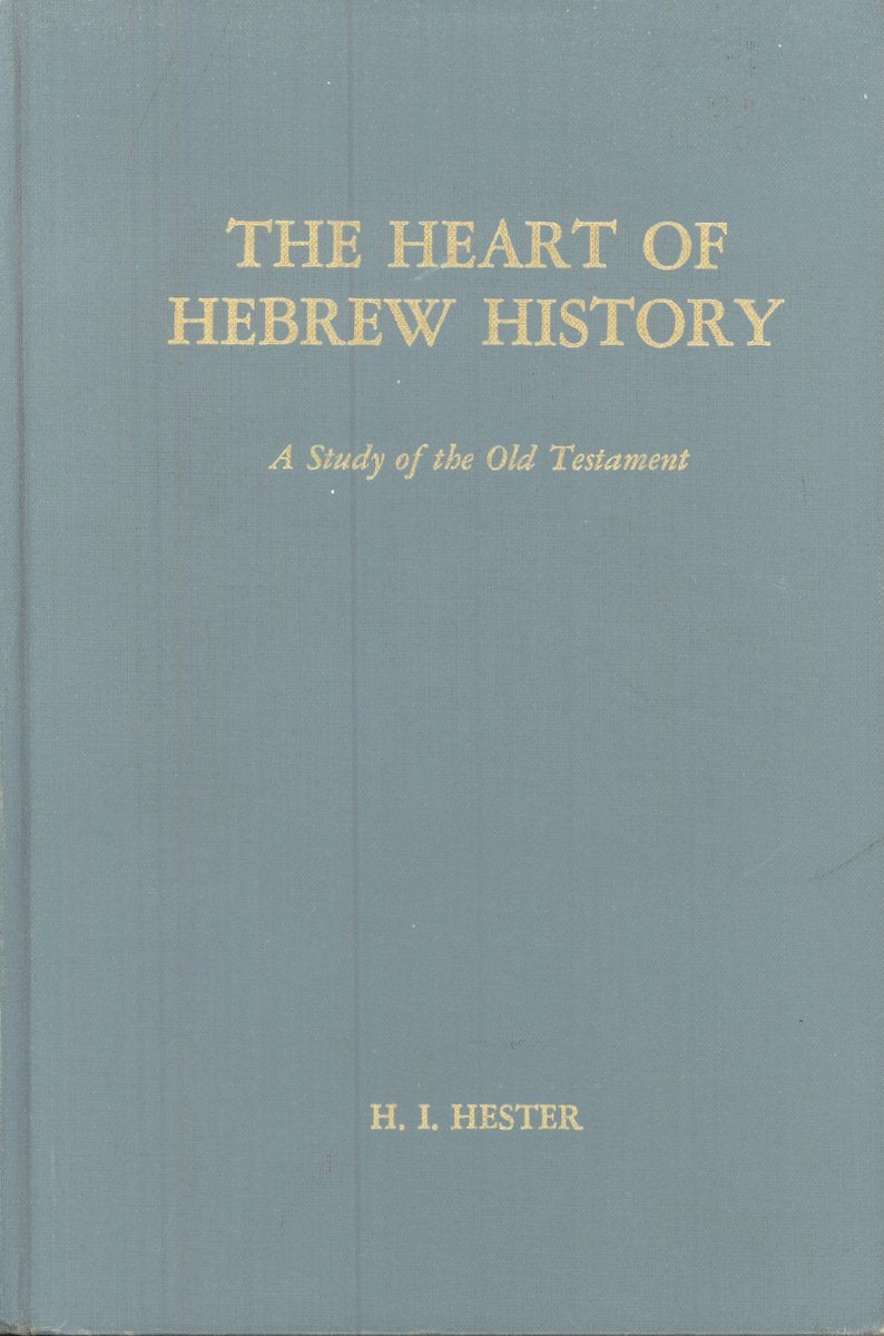 The Heart of Hebrew History: A Study of the Old Testament,Used