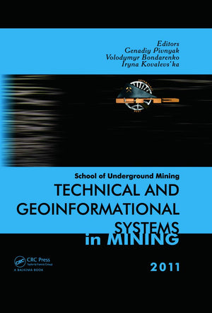 Technical and Geoinformational Systems in Mining: School of Underground Mining 2011,Used