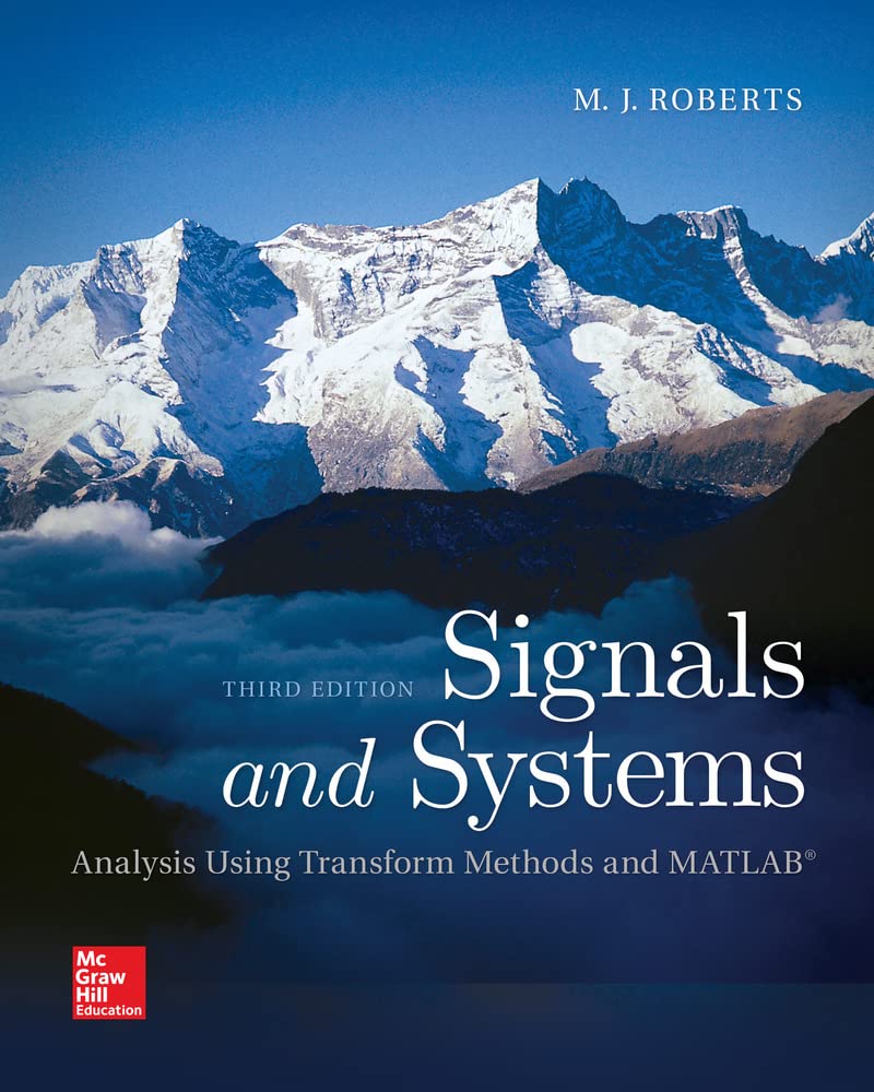 Signals And Systems: Analysis Using Transform Methods & Matlab,New
