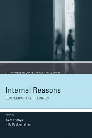 Internal Reasons: Contemporary Readings (Mit Readers in Contemporary Philosophy),Used