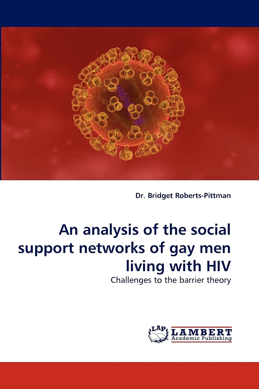 An analysis of the social support networks of gay men living with HIV: Challenges to the barrier theory,Used