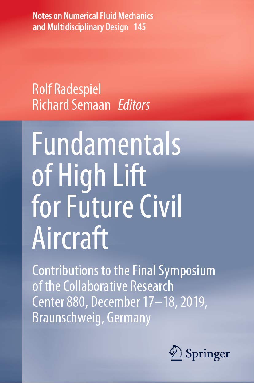Fundamentals of High Lift for Future Civil Aircraft: Contributions to the Final Symposium of the Collaborative Research Center 8,Used