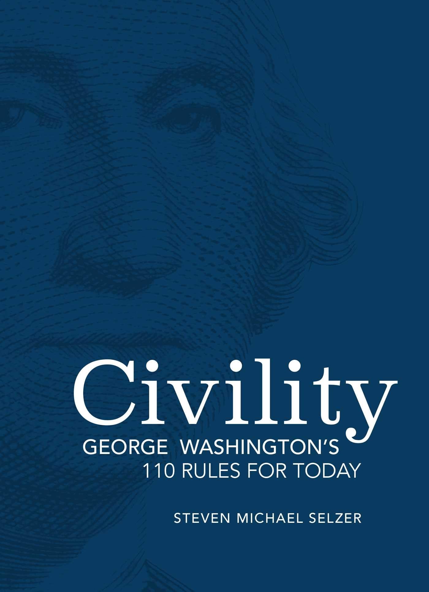 Civility: George Washington's 110 Rules for Today,Used
