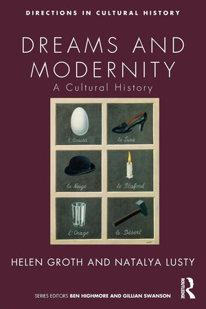 Dreams and Modernity: A Cultural History (Directions in Cultural History),Used
