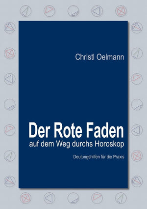 Der Rote Faden auf dem Weg durchs Horoskop: Deutungshilfen fr die Praxis (German Edition),Used