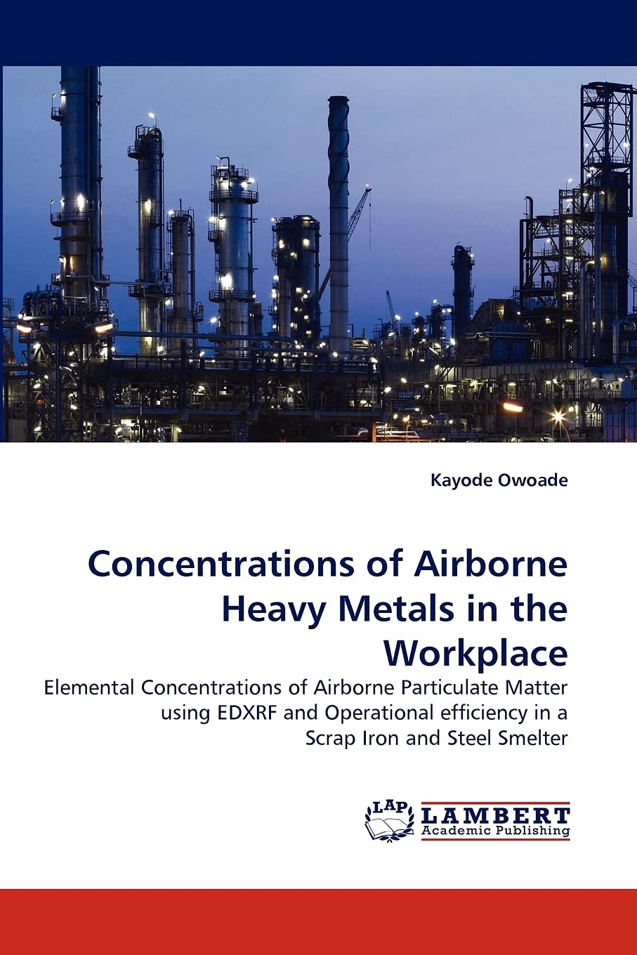 Concentrations of Airborne Heavy Metals in the Workplace: Elemental Concentrations of Airborne Particulate Matter using EDXRF an,Used