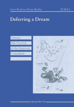 Deferring a Dream: Literary SubVersions of the American Columbiad (International Cooper Series in English Language and Literatu,Used