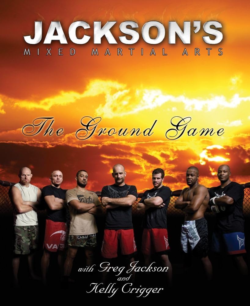 Jackson's Mixed Martial Arts: The Ground Game,New