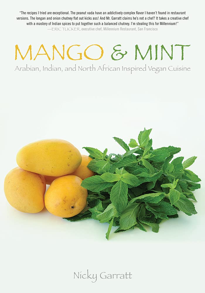 Mango & Mint: Arabian, Indian, and North African Inspired Vegan Cuisine (Tofu Hound Press),Used
