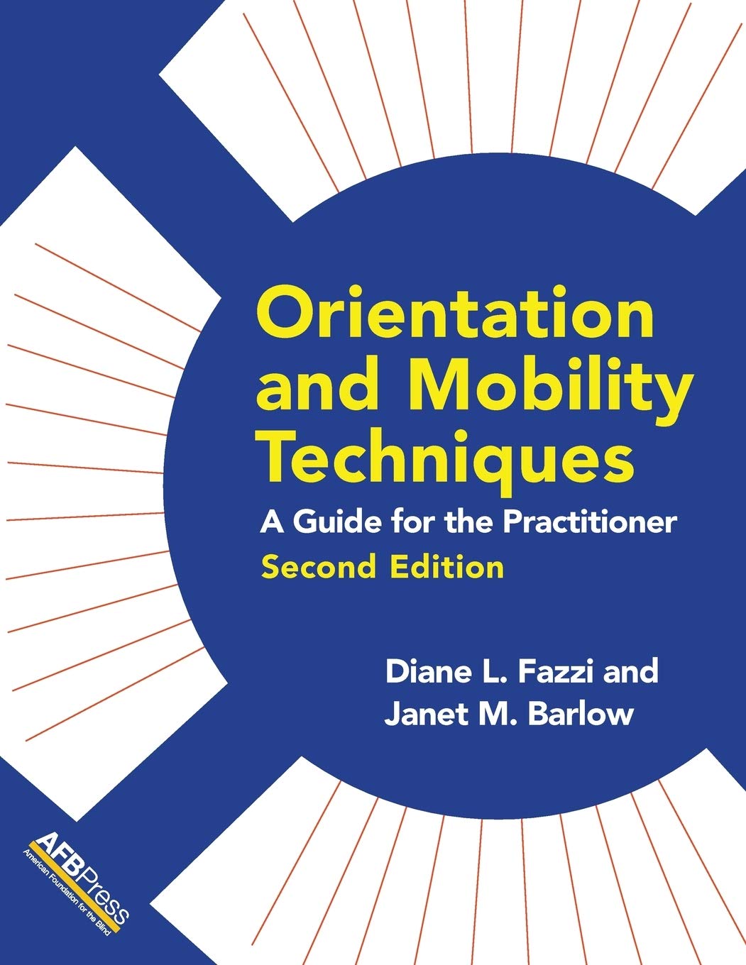 Orientation and Mobility Techniques: A Guide for the Practitioner,Used