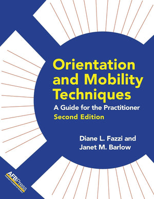 Orientation and Mobility Techniques: A Guide for the Practitioner,Used