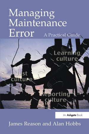 Managing Maintenance Error: A Practical Guide,Used