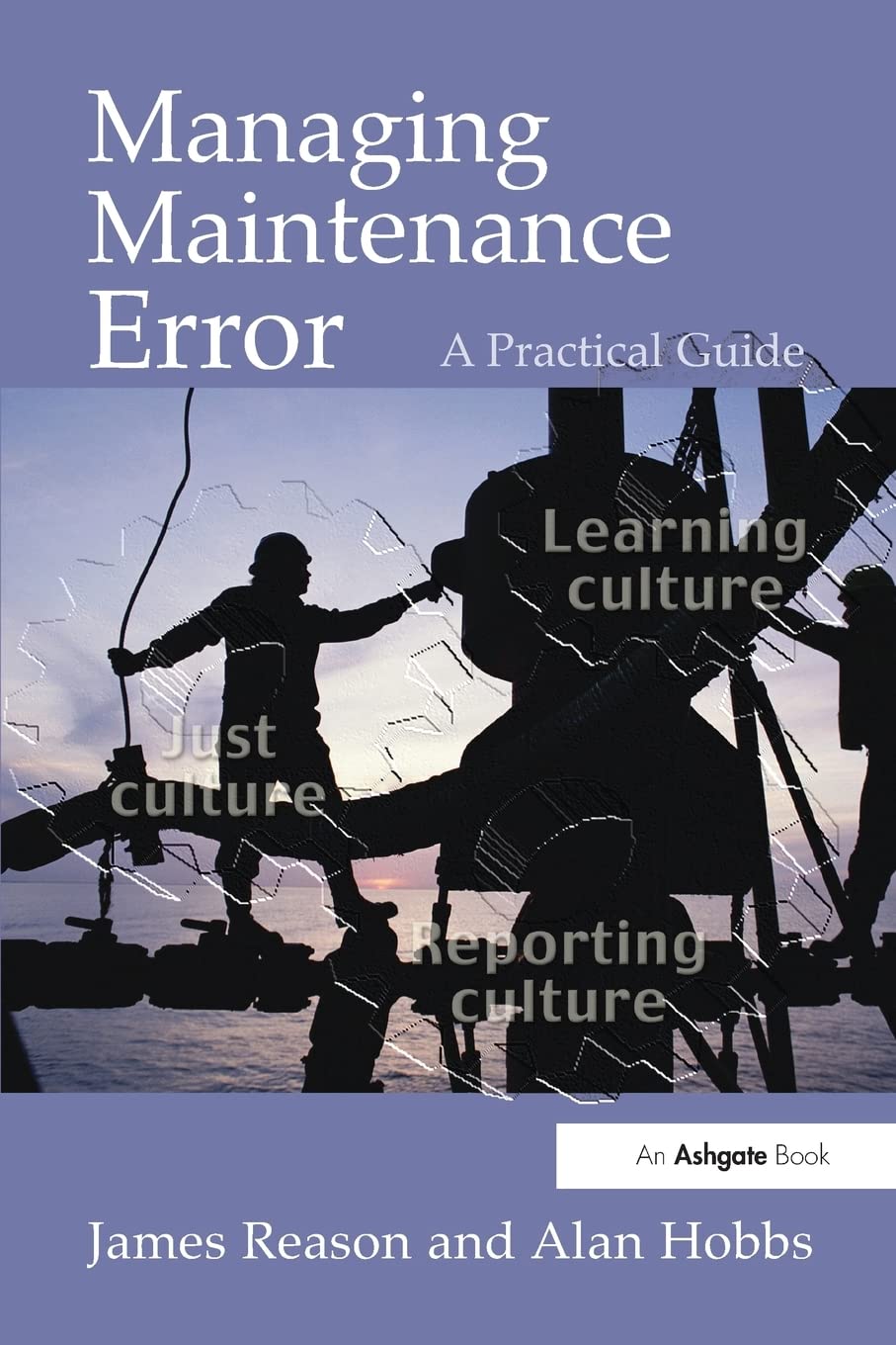 Managing Maintenance Error: A Practical Guide,Used