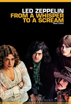 From A Whisper To A Scream: Complete Guide To The Music Of Led Zeppelin,Used