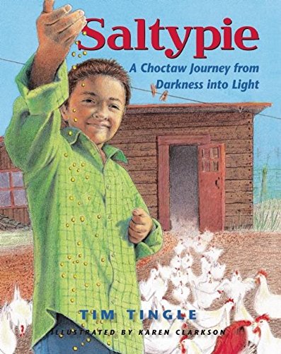 Saltypie: A Choctaw Journey from Darkness into Light,Used