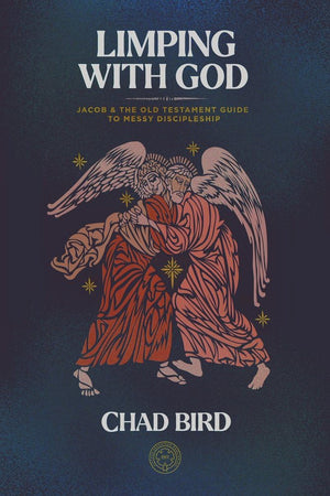 Limping with God: Jacob & the Old Testament Guide to Messy Discipleship,New