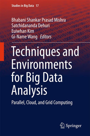 Techniques and Environments for Big Data Analysis: Parallel, Cloud, and Grid Computing (Studies in Big Data, 17),Used