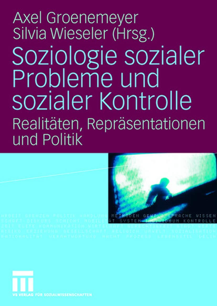 Soziologie sozialer Probleme und sozialer Kontrolle: Realitten, Reprsentationen und Politik (German Edition),Used