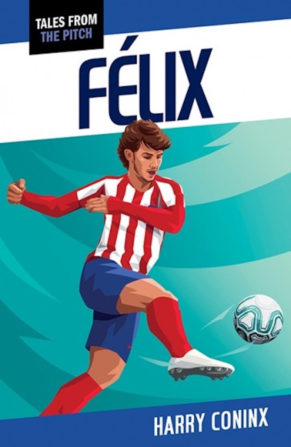 Felix (Tales From The Pitch)