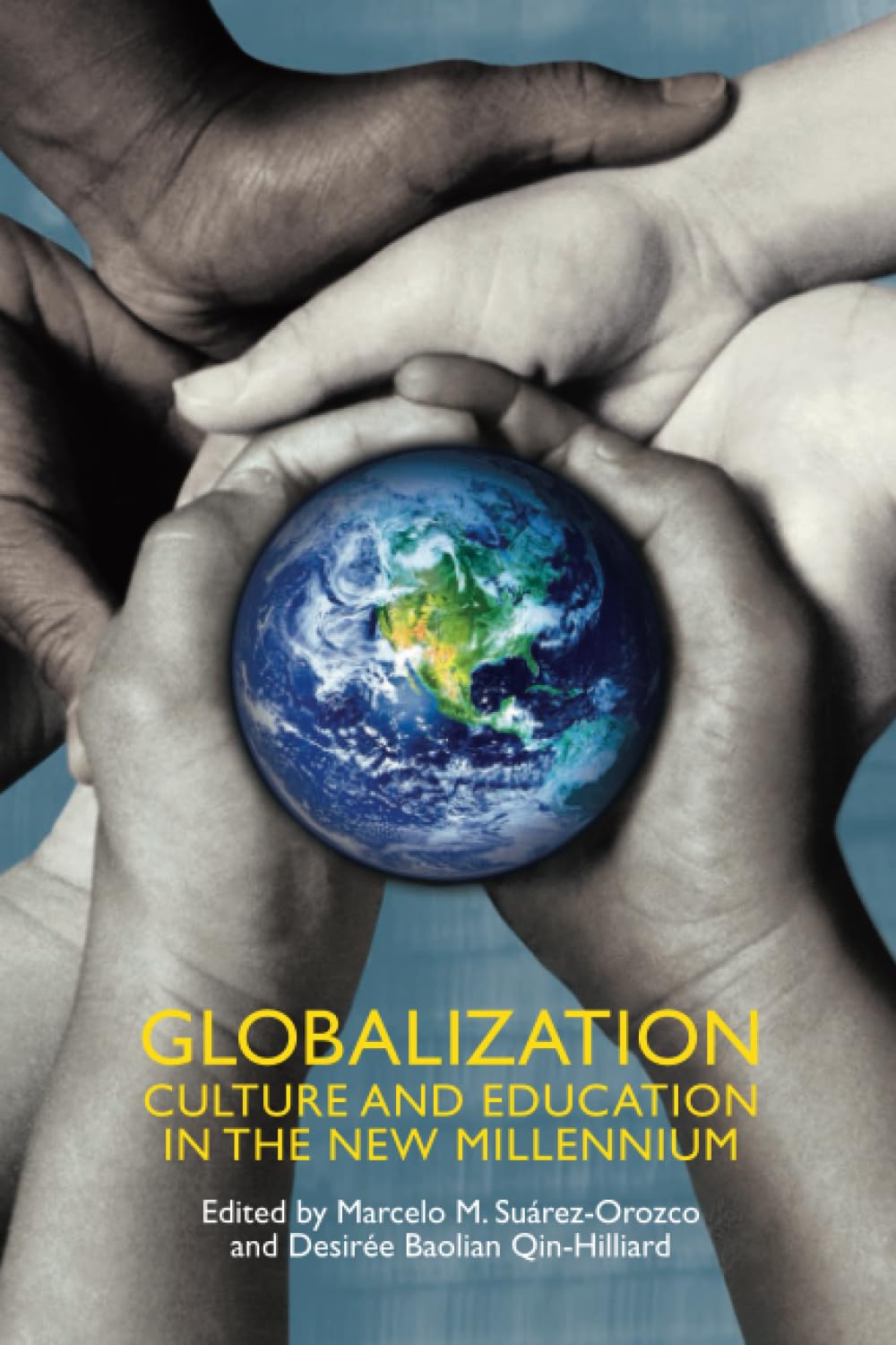 Globalization: Culture and Education in the New Millennium,Used