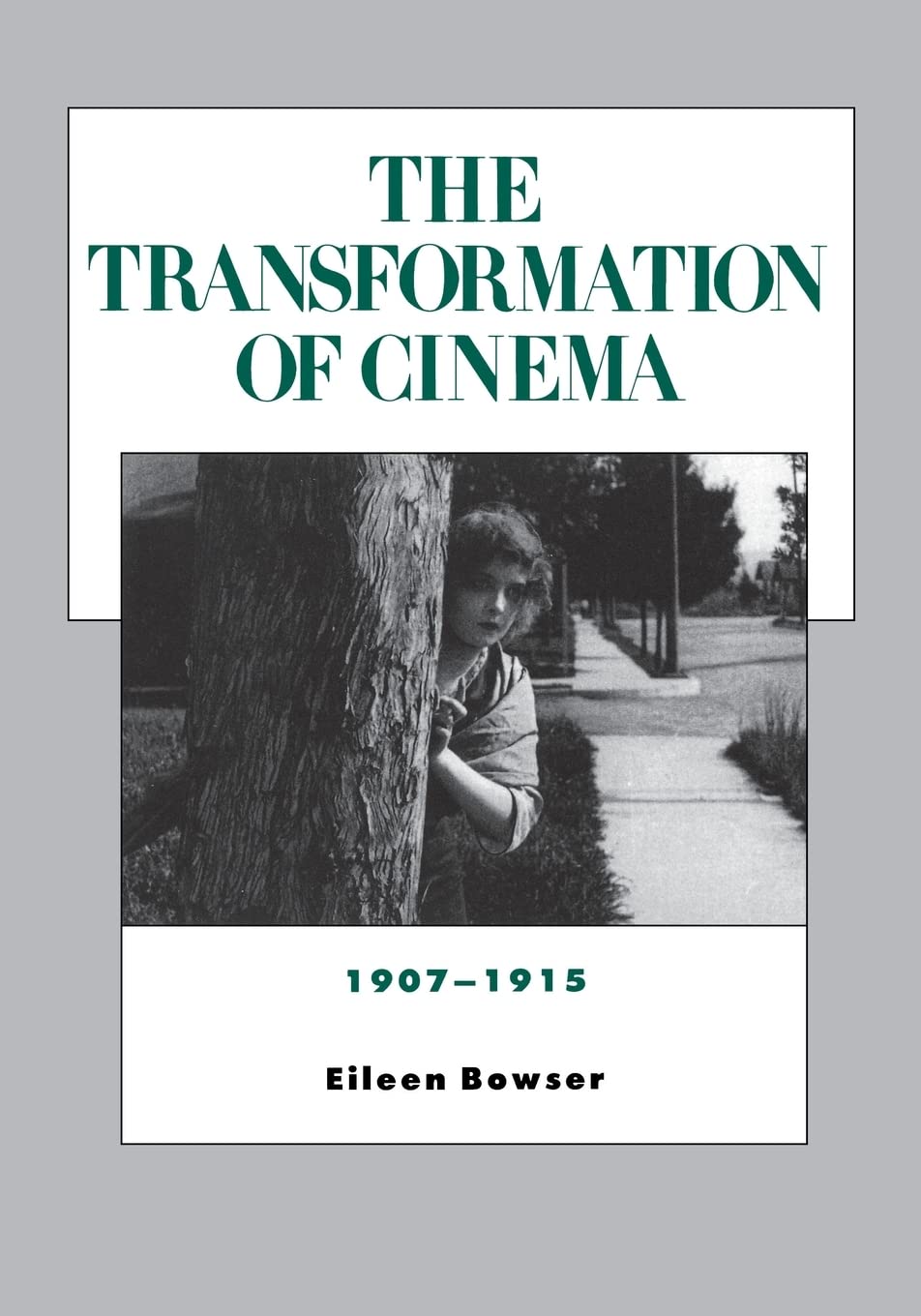 The Transformation of Cinema, 19071915 (History of the American Cinema) (Volume 2),Used