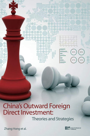 China's Outward Foreign Direct Investment: Theories And Strategies,Used