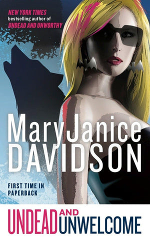 Undead and Unwelcome: A Queen Betsy Novel,Used