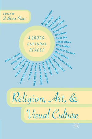 Religion, Art, And Visual Culture: A Crosscultural Reader