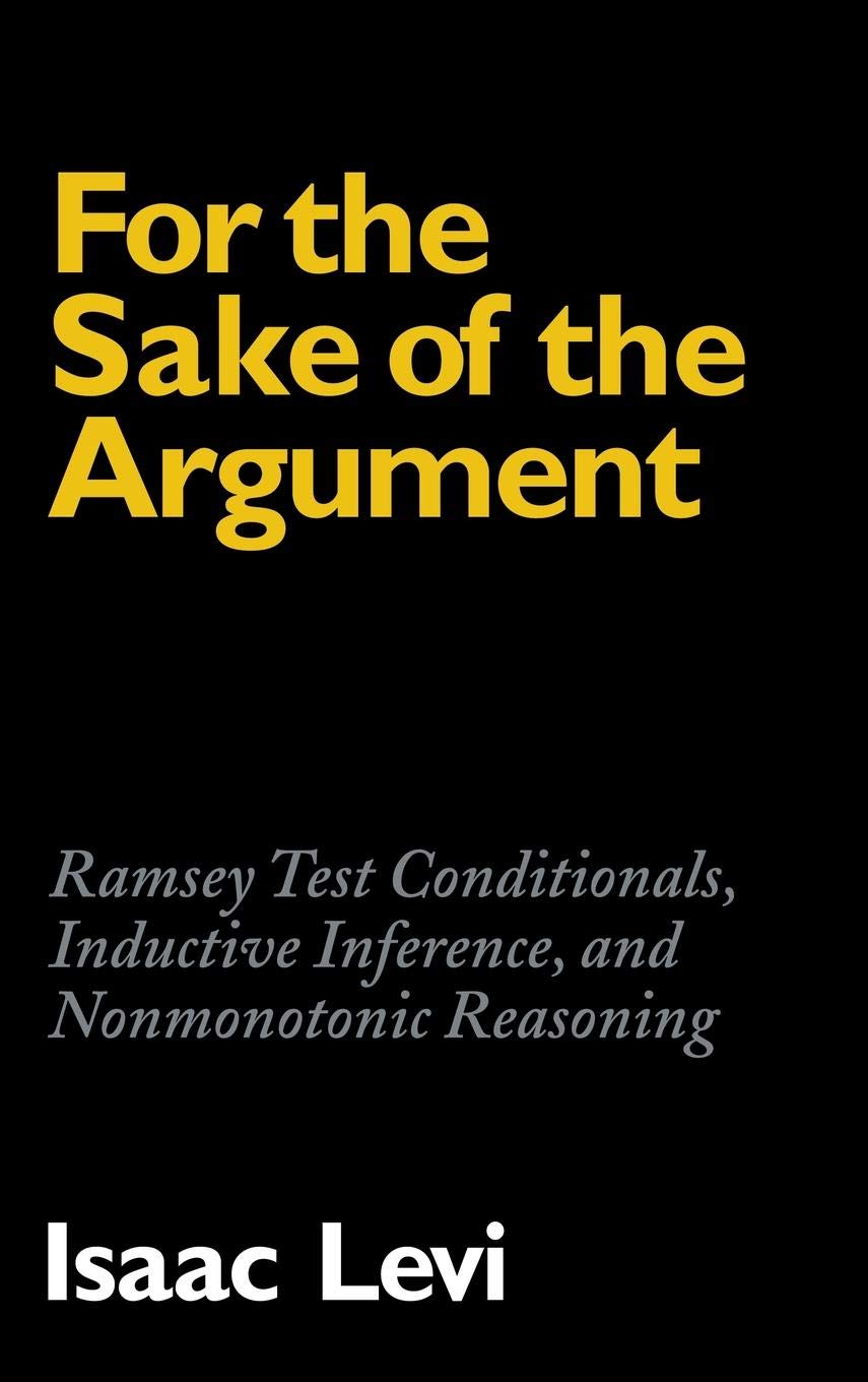 For the Sake of the Argument: Ramsey Test Conditionals, Inductive Inference and Nonmonotonic Reasoning,Used