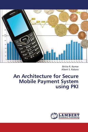 An Architecture for Secure Mobile Payment System using PKI,Used