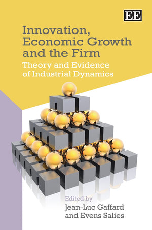 Innovation, Economic Growth And The Firm: Theory And Evidence Of Industrial Dynamics