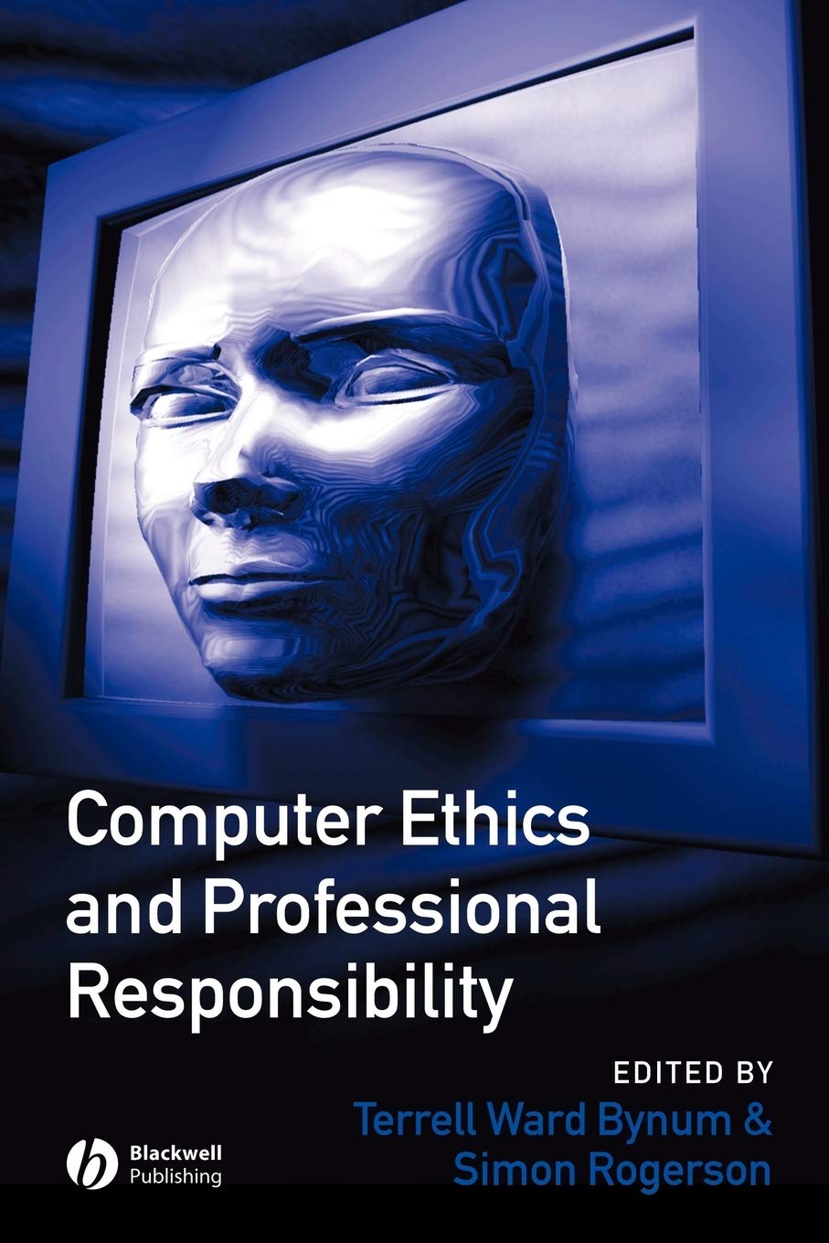 Computer Ethics and Professional Responsibility,New