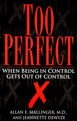 Too Perfect: When Being in Control Gets Out of Control,Used