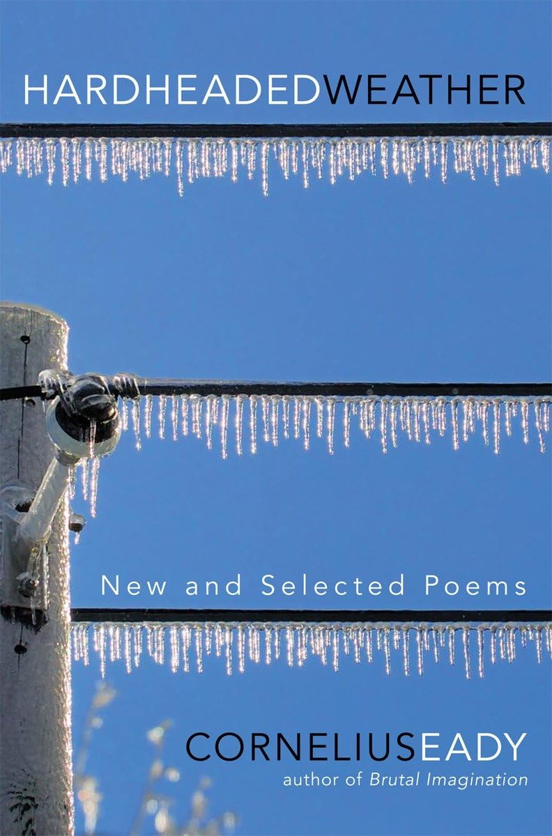 Hardheaded Weather: New And Selected Poems